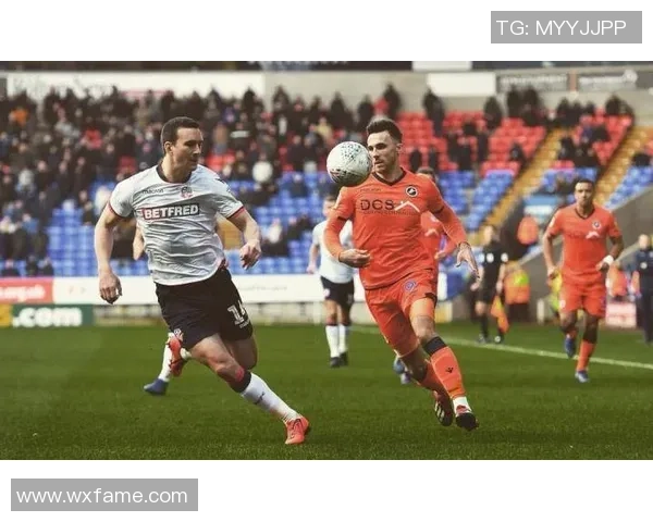 博尔顿对阵米尔沃尔精彩直播全程回顾与赛后分析